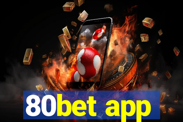 80bet app